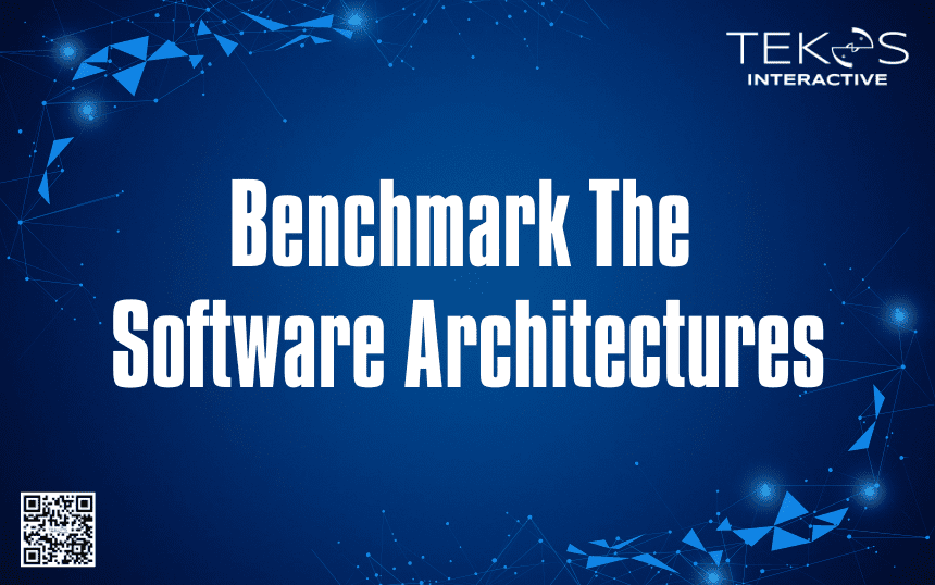 Benchmark The Software Architectures
